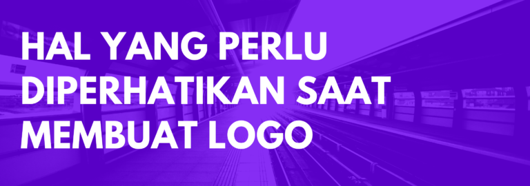 Hal yang perlu diperhatikan saat membuat logo