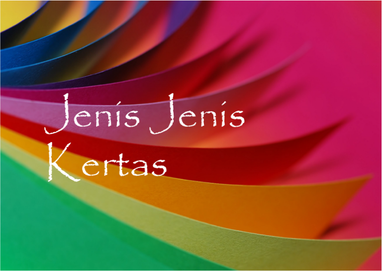 5 jenis kertas dan kegunaannya