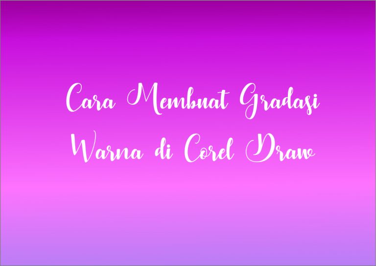 Cara membuat gradasi warna di Corel Draw