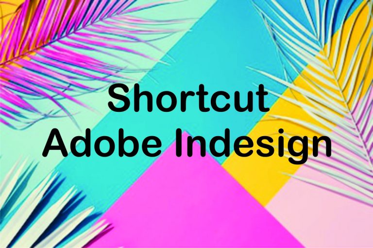 Shortcut Adobe Indesign