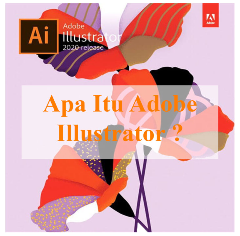 Apa Itu Adobe Illustrator ?